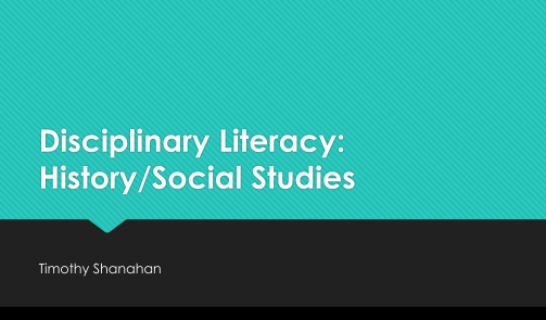Disciplinary Literacy and History/Social studies
