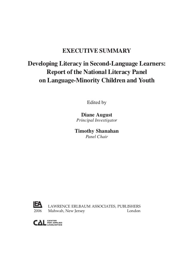 EXECUTIVE SUMMARY&mdash;Developing Literacy in Second-Language Learners: Report of the National Literacy Panel on Language-Minority Children and Youth
